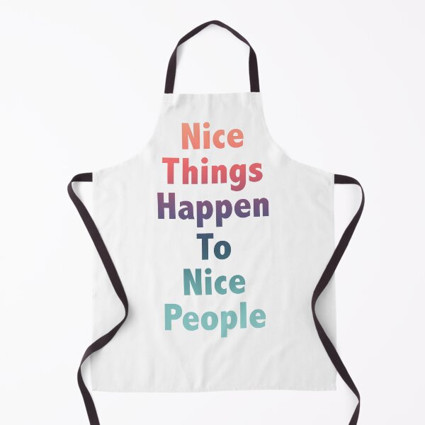 Item preview, Nice Things Happen to Nice People designed and sold by Sharon Schwalbe.