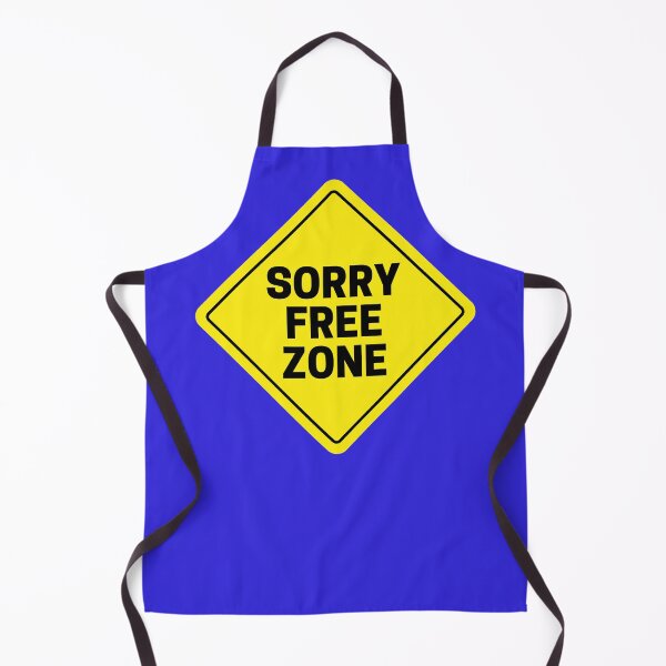Item preview, Sorry Free Zone designed and sold by HappySchnapper.