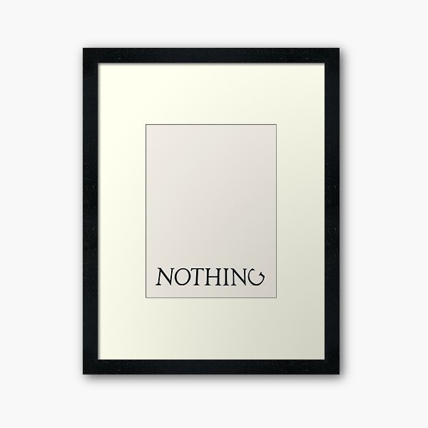 Nothing Framed Art Print