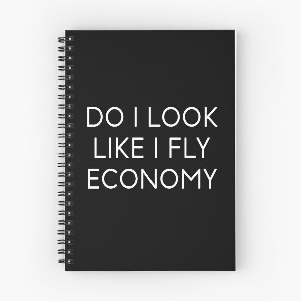 Item preview, Do I Look Like I Fly Economy - Funny Saying designed and sold by anass002.