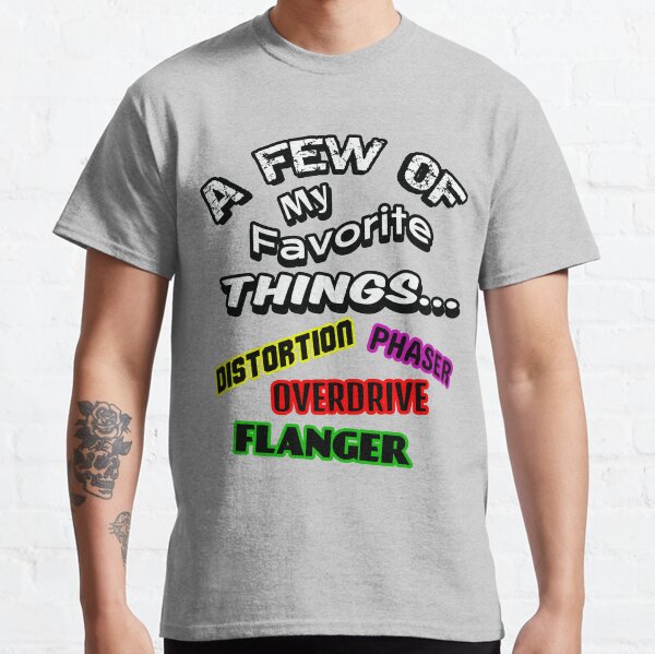 A Few Of My Favorite Things-guitar effects Classic T-Shirt