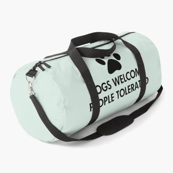 Item preview, Dogs Welcome People Tolerated designed and sold by ironydesigns.
