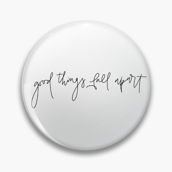 Item preview, Good Things Fall Apart designed and sold by Mia Buffington.