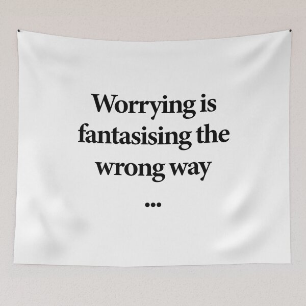 Item preview, Worrying Is Fantasising The Wrong Way designed and sold by KeepMoving.