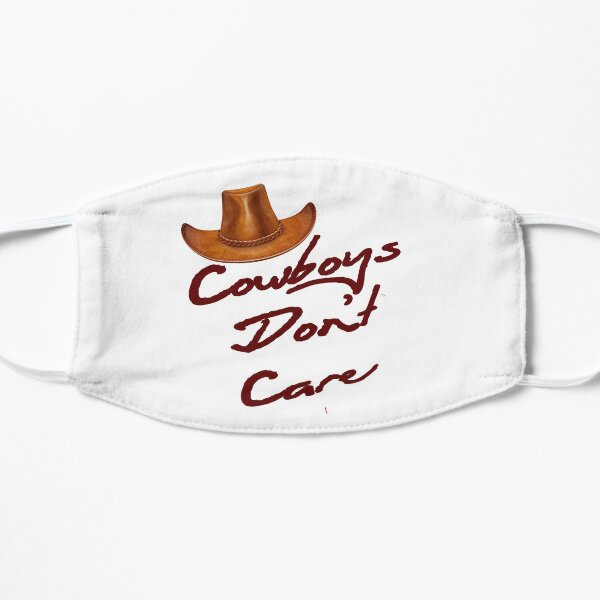 Cowboys Dont Care Flat Mask