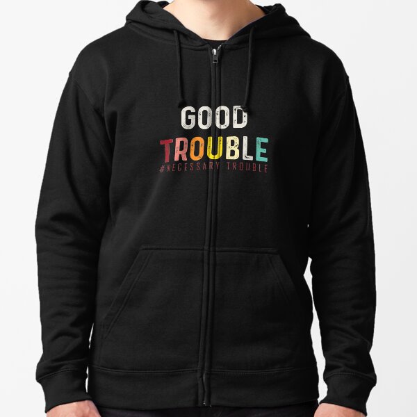 Good Trouble necessary trouble trendy shirt, crease in bidens equality USA Zipped Hoodie
