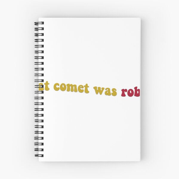 Item preview, great comet was robbed designed and sold by comingofage.
