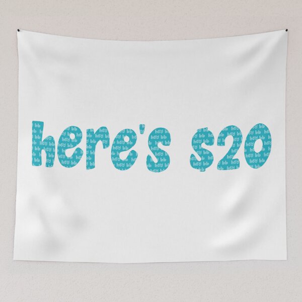 Item preview, hey bb here's $20 designed and sold by fisherde.