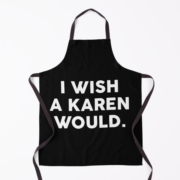 Item preview, I wish a Karen would designed and sold by srturk.
