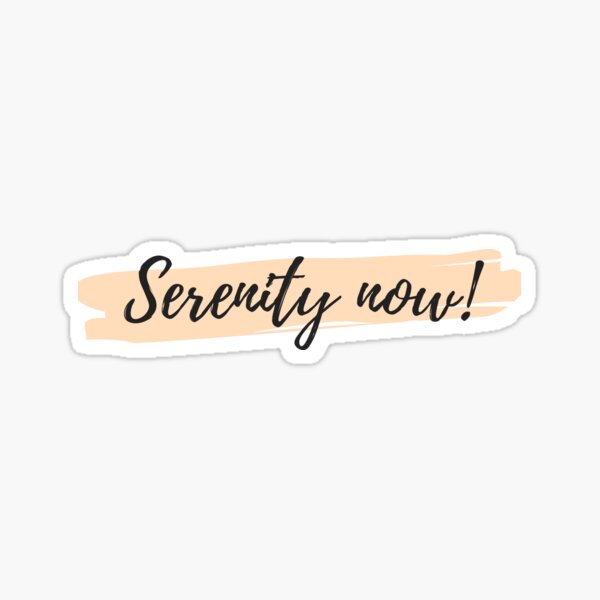 Item preview, Serenity now! designed and sold by aswan-designs.