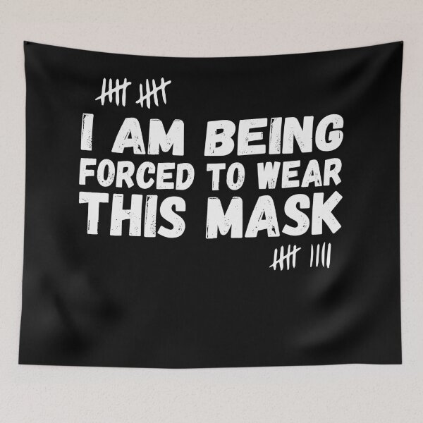 Item preview, I Am Being Forced To Wear This Mask , facemask  designed and sold by CodingForTech.