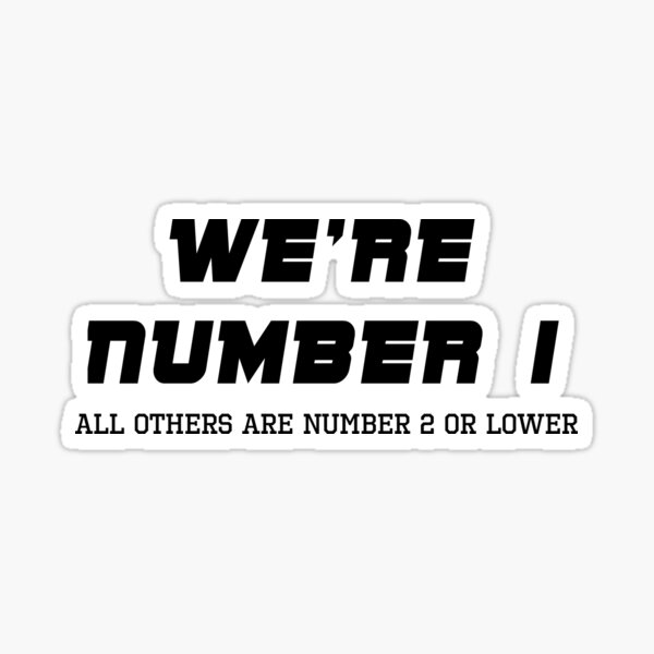 we-re-number-1-sticker-by-stlrzombie-redbubble