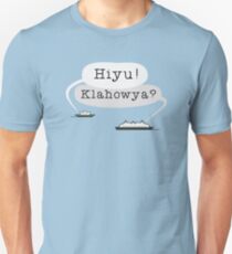 Hiyu! Klahowya? Slim Fit T-Shirt