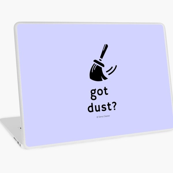 Item preview, Got Dust designed and sold by SavvyCleaner.