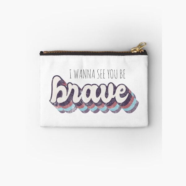 Item preview, I wanna see you be brave designed and sold by Rachel Bishop.
