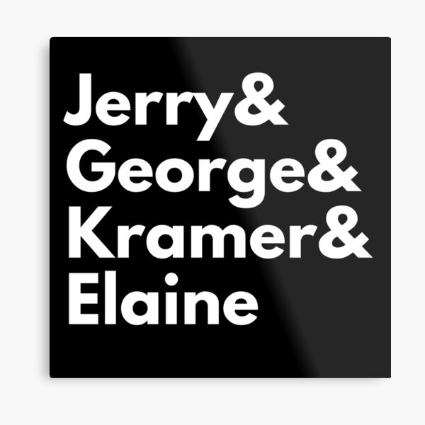 Jerry & George & Kramer & Elaine