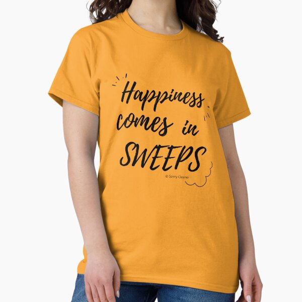Item preview, Happiness Comes in Sweeps designed and sold by SavvyCleaner.
