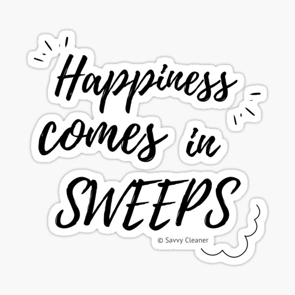 Happiness Comes in Sweeps Sticker