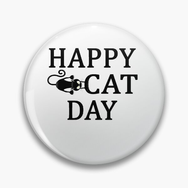Item preview, HAPPY CAT DAY INTERNATIONAL CAT DAY designed and sold by Andrea Lina.