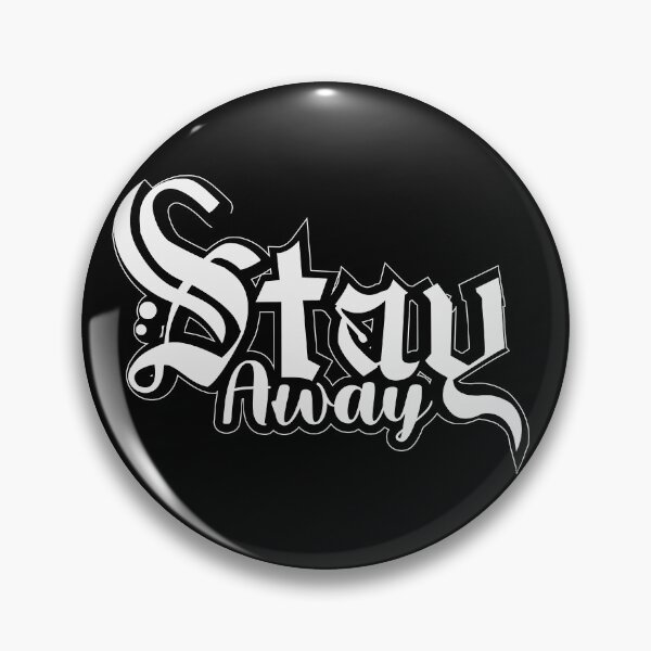 Item preview, stay away  designed and sold by Alexis Loker.