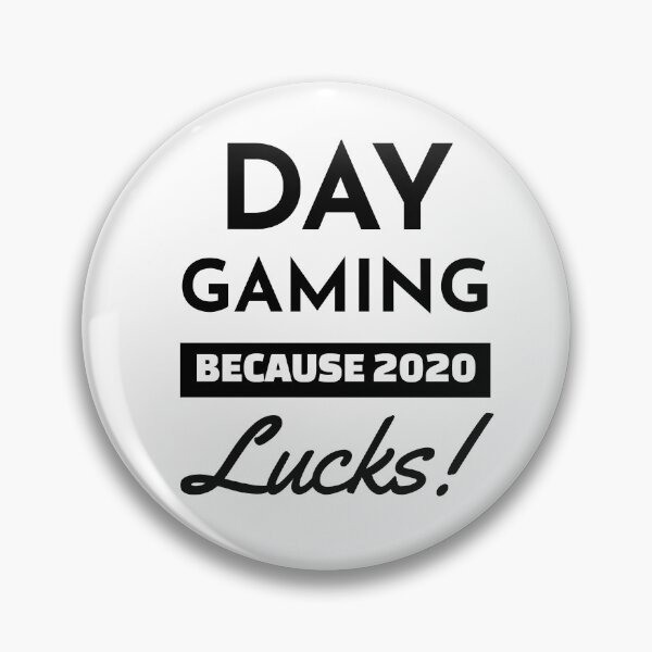 Item preview, Day Gaming Because 2020 Lucks Funny Gamer Lover designed and sold by SJRoil.
