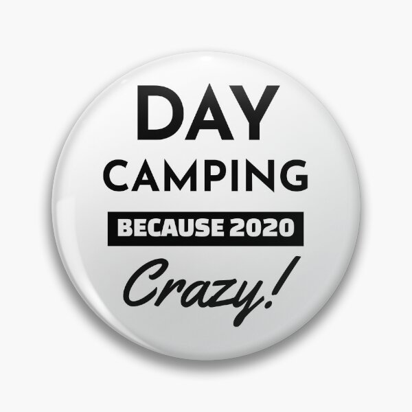 Item preview, Day Camping Because 2020 Crazy Funny Camping Lover designed and sold by SJRoil.