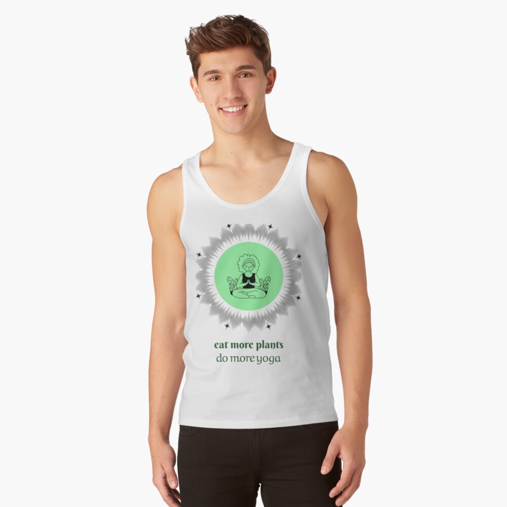 Eat More Plants Do More Yoga Tank Tops - Tank Top