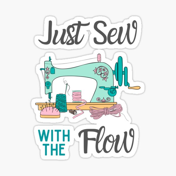Item preview, Quilter, Seamstress, Sewer - Just Sew with the Flow  designed and sold by WOW TeesAndThings.
