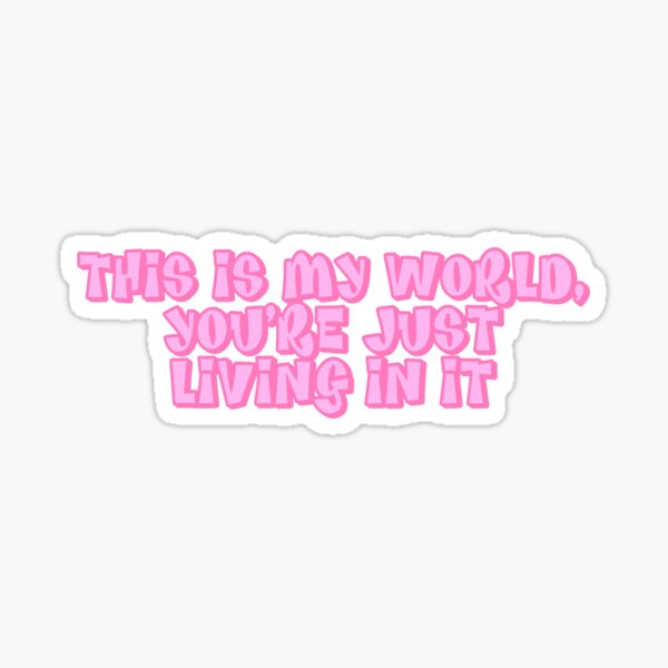 Item preview, you're just living in it designed and sold by elysestickers.
