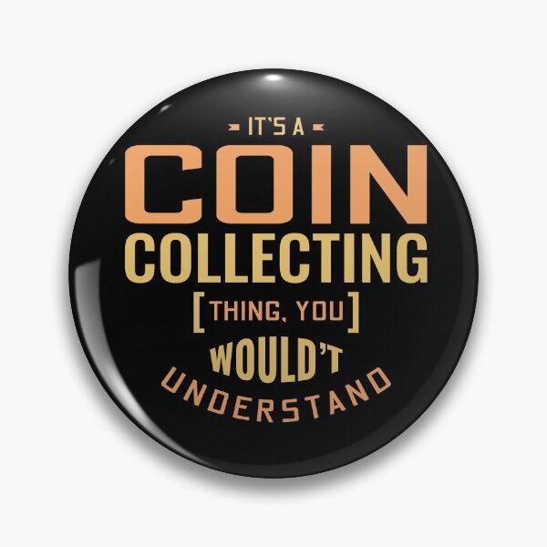 Item preview, Coin collecting Collector Numismatic Numismatist Gift designed and sold by TastefulTees.