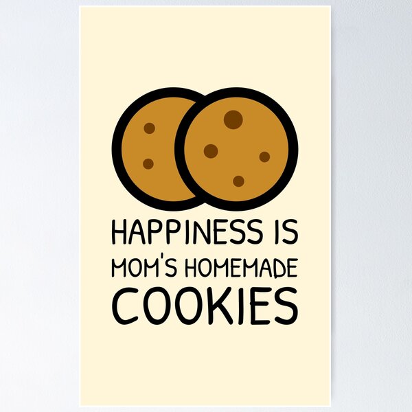 Item preview, Happiness is Mom’s Homemade Cookies Dessert designed and sold by Telle Garcia.