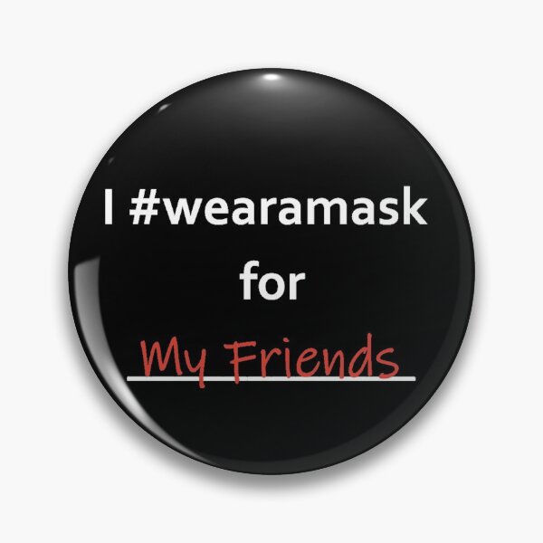 Item preview, I Wear A Mask For My Friends designed and sold by BorvickTees.