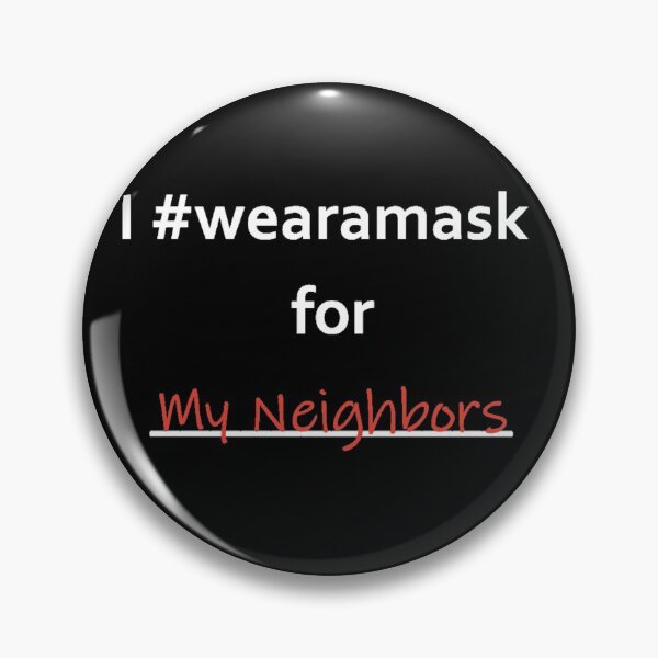 Item preview, I Wear A Mask For My Neighbors designed and sold by BorvickTees.