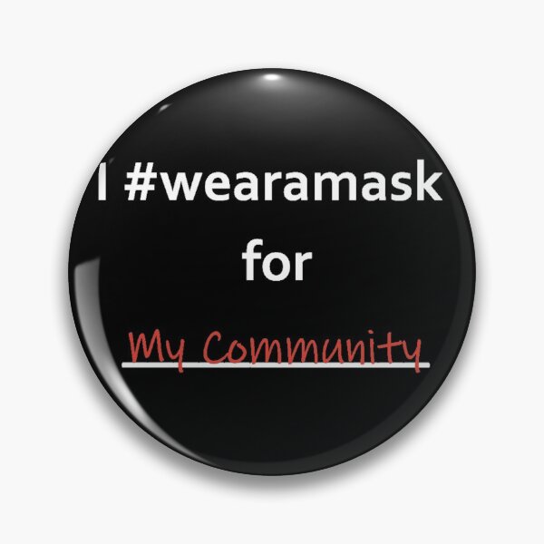 Item preview, I Wear A Mask For My Community designed and sold by BorvickTees.