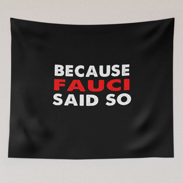 Item preview, Because Fauci Said So Trendy designed and sold by Kathrine2302.
