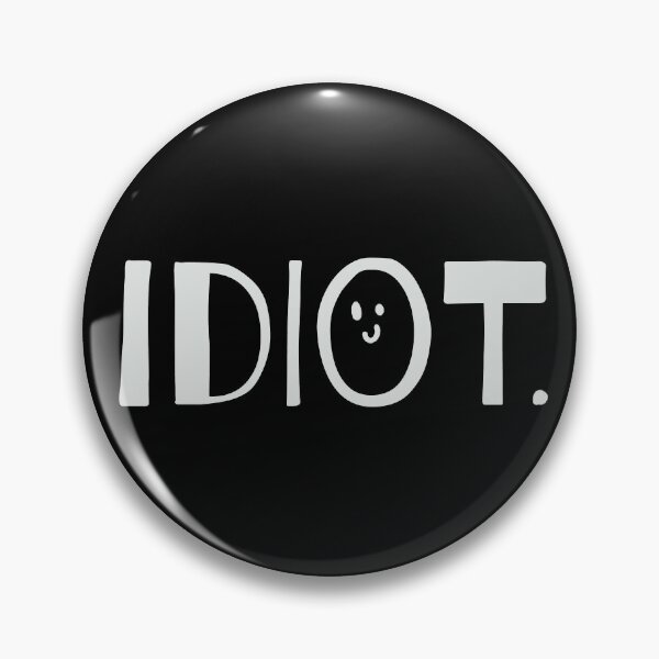 Item preview, Idiot. designed and sold by Flip & Flop.