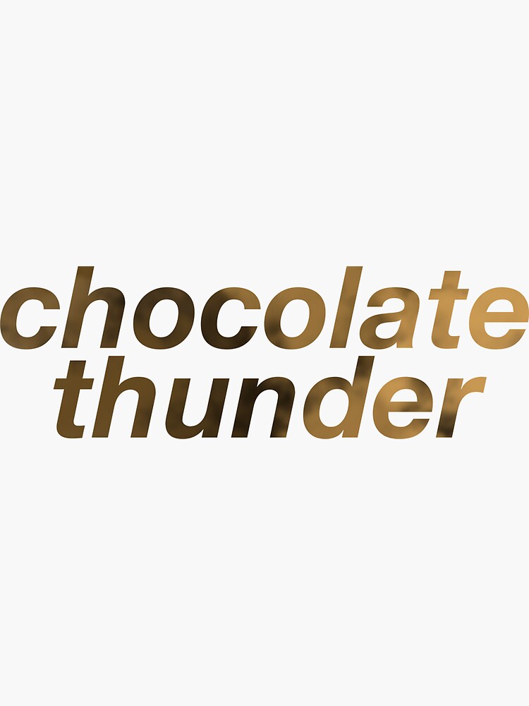 "chocolate thunder ! cm" Sticker for Sale by astralogical Redbubble