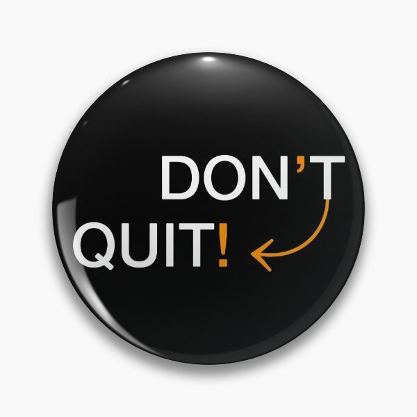 Item preview, Don't Quit designed and sold by AndrewPlus.