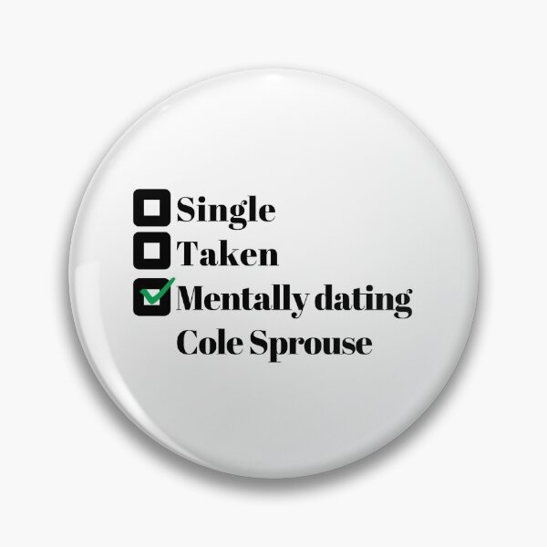 Item preview, Mentally dating Cole Sprouse designed and sold by Arrows Designs.