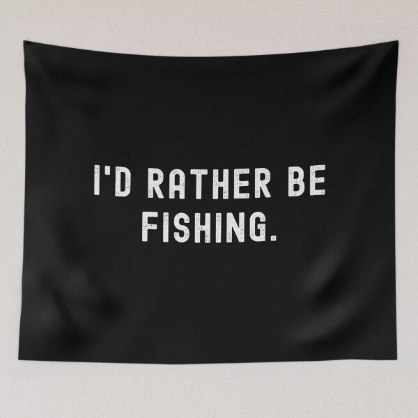 Item preview, I'd Rather Be Fishing - Funny Quote designed and sold by m95sim.
