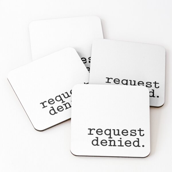 Item preview, Request Denied. designed and sold by MamSelle.