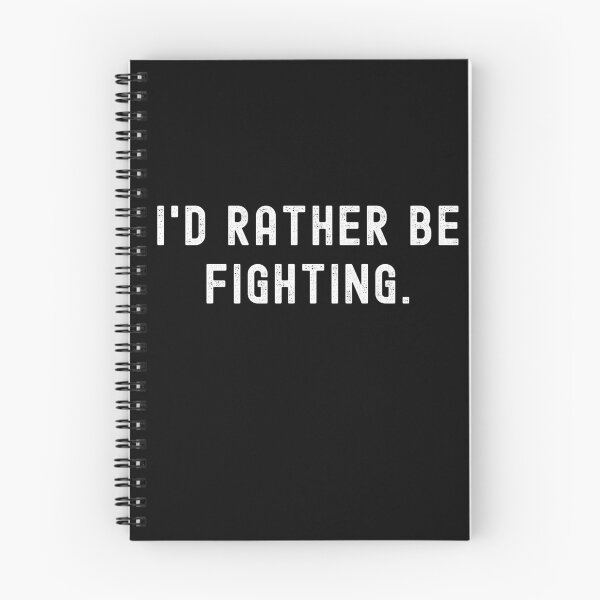 Item preview, I'd Rather Be Fighting - Funny Quote designed and sold by m95sim.