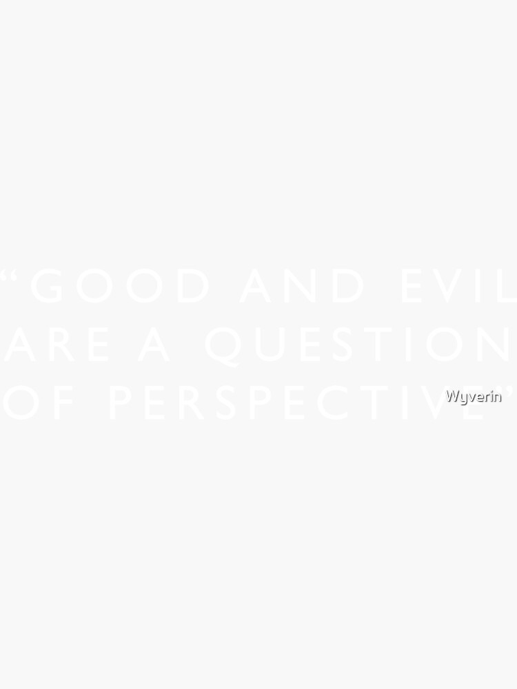 Good and Evil - DARK quote by Wyverin