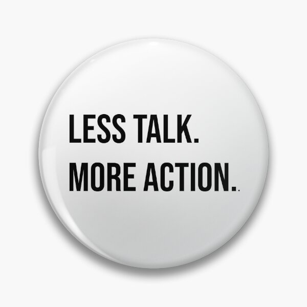 Item preview, Less talk. More action. designed and sold by MSA-42.