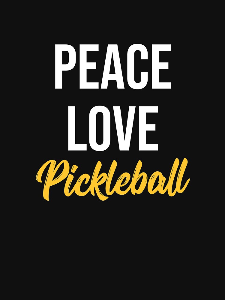 peace love pickleball