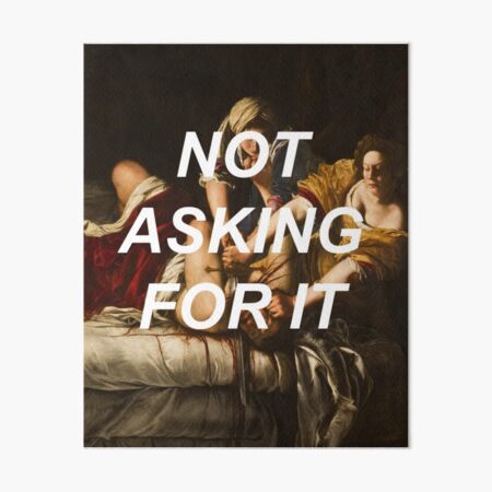 Not Asking for it (Judith) Art Board Print