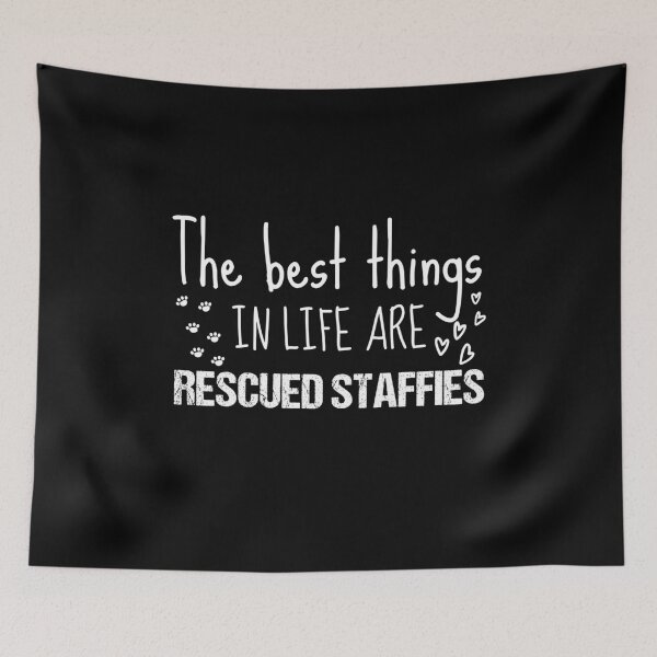 Item preview, Best things in life - Rescued Staffies designed and sold by Beyond Words.