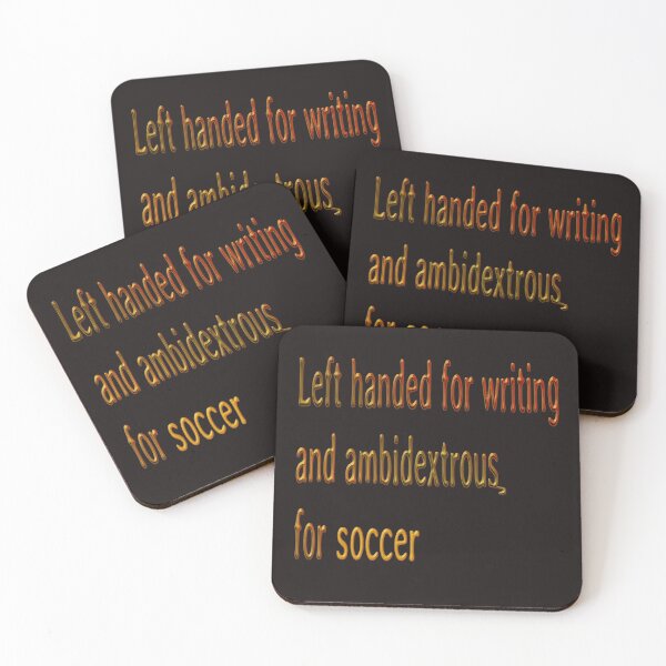 Item preview,  LEFT HANDED FOR WRITING AMBIDEXTROUS FOR SOCCER - INTERNATIONAL LEFTHANDERS DAY designed and sold by Ralek.