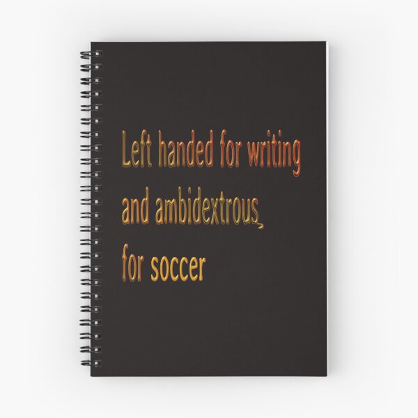 Item preview,  LEFT HANDED FOR WRITING AMBIDEXTROUS FOR SOCCER - INTERNATIONAL LEFTHANDERS DAY designed and sold by Ralek.