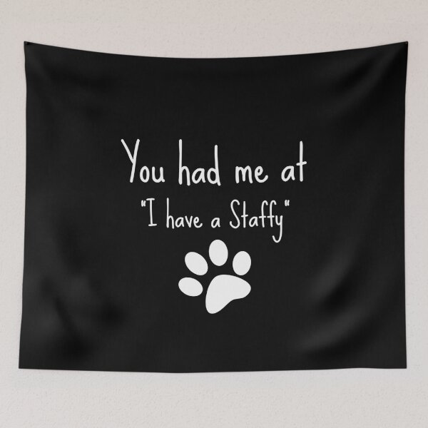 Item preview, Staffy - You had me at designed and sold by Beyond Words.
